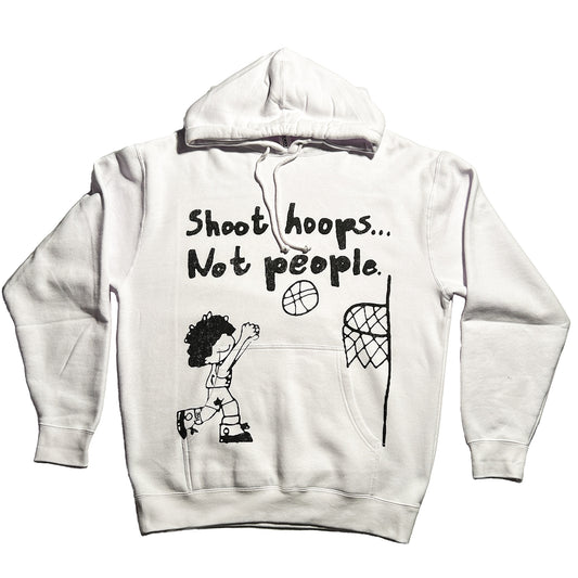 3004™ X Shoot Hoops Not People Hoodie